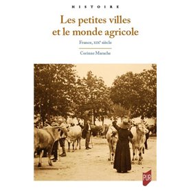 Les petites villes et le monde agricole