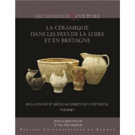 La céramique dans les pays de la Loire et en Bretagne - Coffret 2 volumes