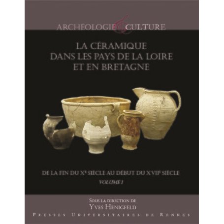 La céramique dans les pays de la Loire et en Bretagne - Coffret 2 volumes