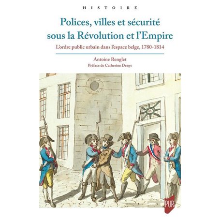 Polices, villes et sécurité sous la Révolution et l'Empire