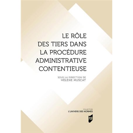 Le rôle des tiers dans la procédure administrative contentieuse