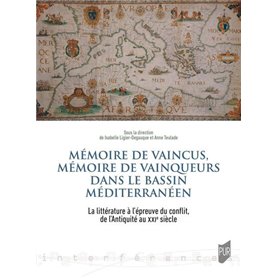 Mémoire de vaincus, mémoire de vainqueurs dans le bassin méditerranéen