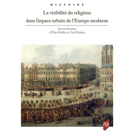 La visibilité du religieux dans l'espace urbain de l'Europe moderne