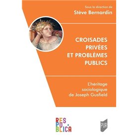 Croisades privées et problèmes publics