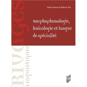 Morphophonologie, lexicologie et langue de spécialité