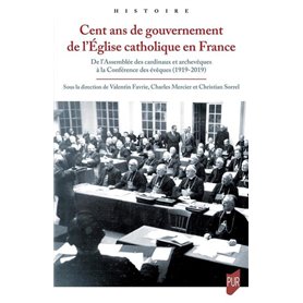 Cent ans de gouvernement de l'Église catholique en France