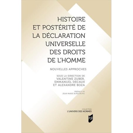 Histoire et postérité de la Déclaration universelle des droits de l'Homme