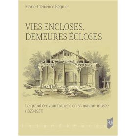 Vies encloses, demeures écloses