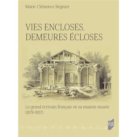 Vies encloses, demeures écloses