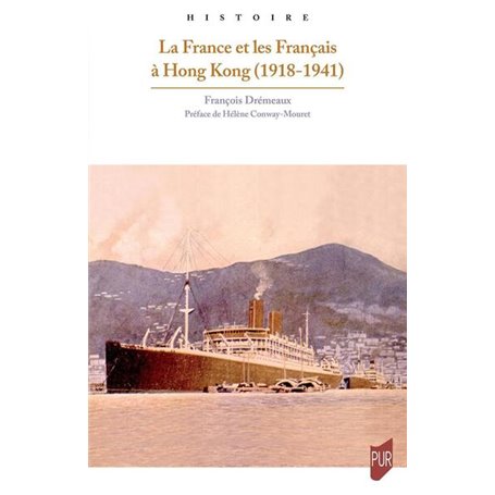 La France et les Français à Hong-Kong (1918-1941)