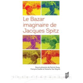 Le Bazar imaginaire de Jacques Spitz