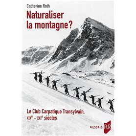 Naturaliser la montagne ?