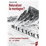 Naturaliser la montagne ?