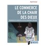 Le commerce de la chair des dieux