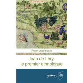 Jean de Léry, le premier ethnologue