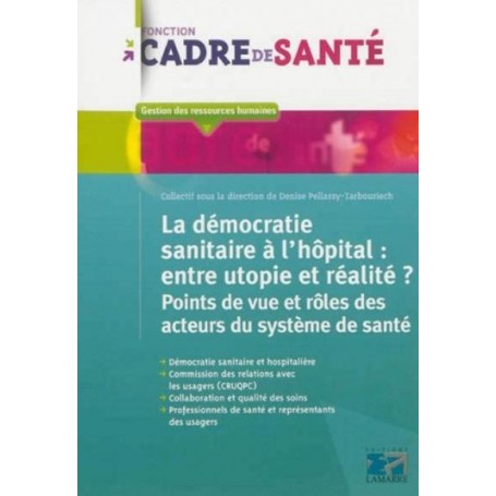 La démocratie sanitaire à l'hôpital: entre utopie et réalité