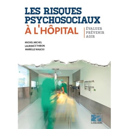 Les risques psychosociaux à l'hôpital