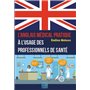 L'anglais médical pratique à l'usage des professionnels de santé