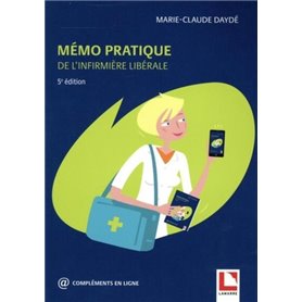 Mémo pratique de l'infirmière libérale, 5e édition