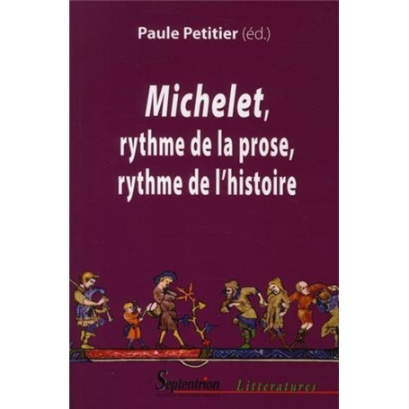 Michelet, rythme de la prose, rythme de l''histoire