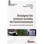 Enseigner les sciences sociales de l''environnement