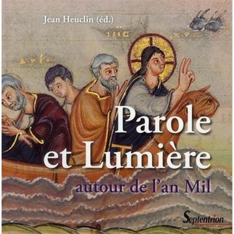 Parole et Lumière autour de l''an Mil