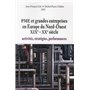 PME et grandes entreprises en Europe du Nord-Ouest XIXe - XXe siècle