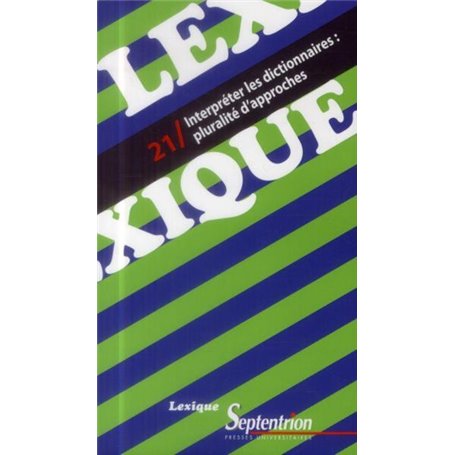 Lexique 21 / Interpréter les dictionnaires : pluralité d''approches