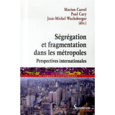 Ségrégation et fragmentation dans les métropoles