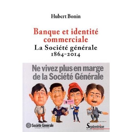 Banque et identité commerciale. La Société générale (1864-2014)