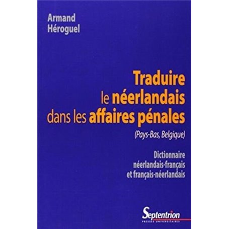 Traduire le néerlandais dans les affaires pénales (Pays-Bas, Belgique)