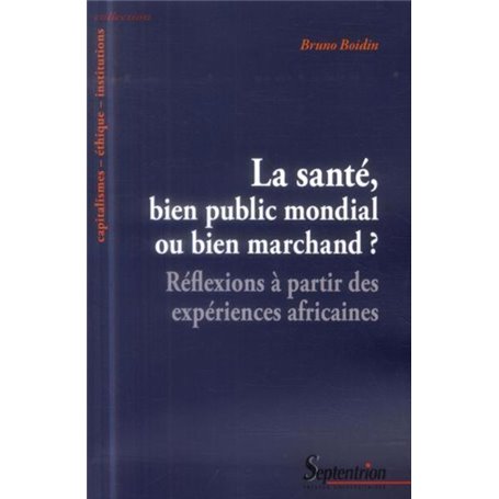 La santé, bien public mondial ou bien marchand ?