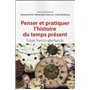 Penser et pratiquer l''histoire du temps présent