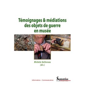 Témoignages et médiations des objets de guerre en musée