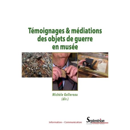 Témoignages et médiations des objets de guerre en musée