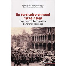 En territoire ennemi 1914-1949