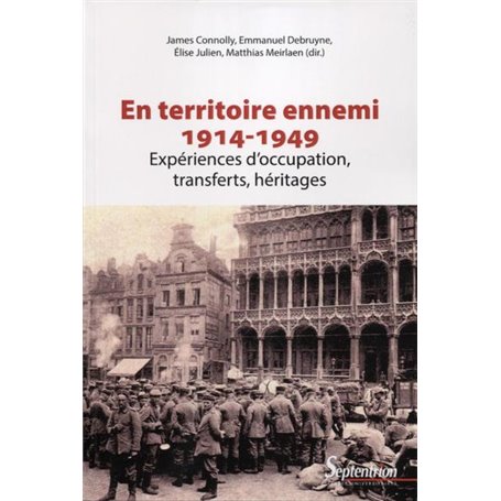 En territoire ennemi 1914-1949