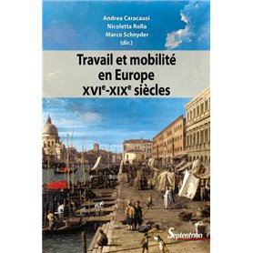 Travail et mobilité en Europe XVI-XIXe siècles