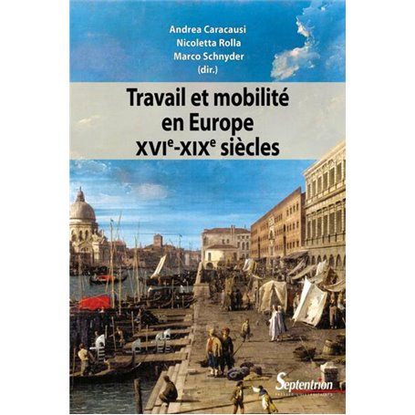 Travail et mobilité en Europe XVI-XIXe siècles