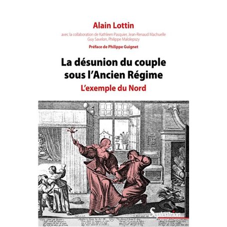 La désunion du couple sous l'Ancien Régime - 2ème édition