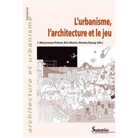 L'urbanisme, l'architecture et le jeu