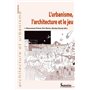 L'urbanisme, l'architecture et le jeu