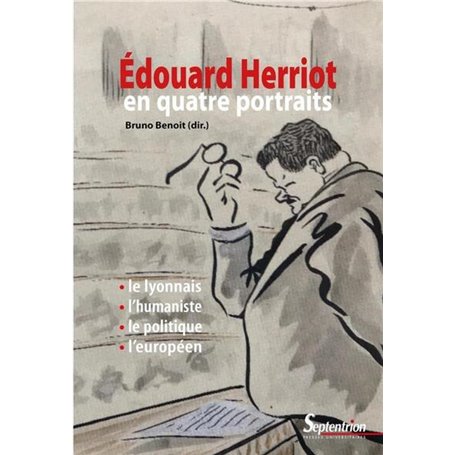 Édouard Herriot en quatre portraits