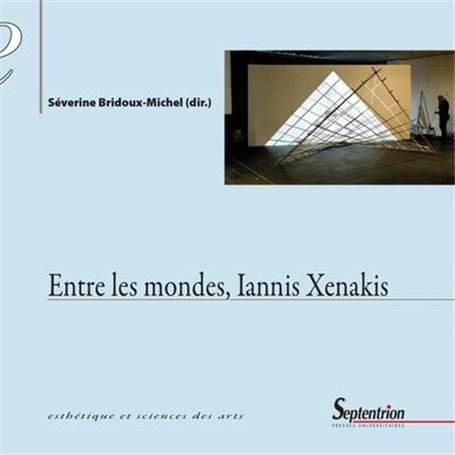 Entre les mondes, Iannis Xenakis