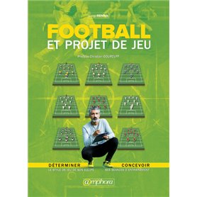 Football et projet de jeu : Déterminer le style de jeu de son équipe