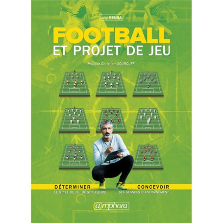 Football et projet de jeu : Déterminer le style de jeu de son équipe