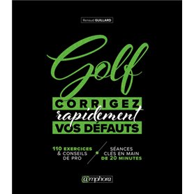 Golf, corrigez rapidement vos défauts