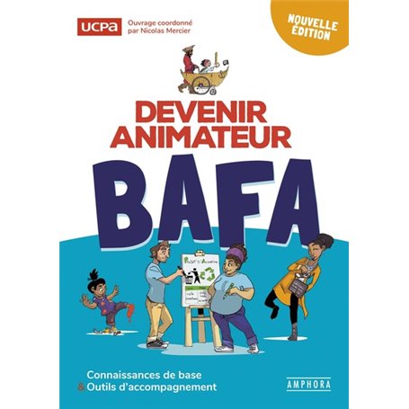 DEVENIR ANIMATEUR BAFA 4EME EDITION