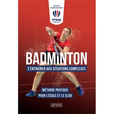 Badminton - S'entrainer aux situations complexes