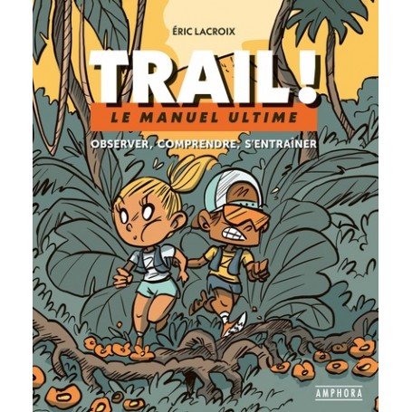 TRAIL ! - MANUEL ULTIME